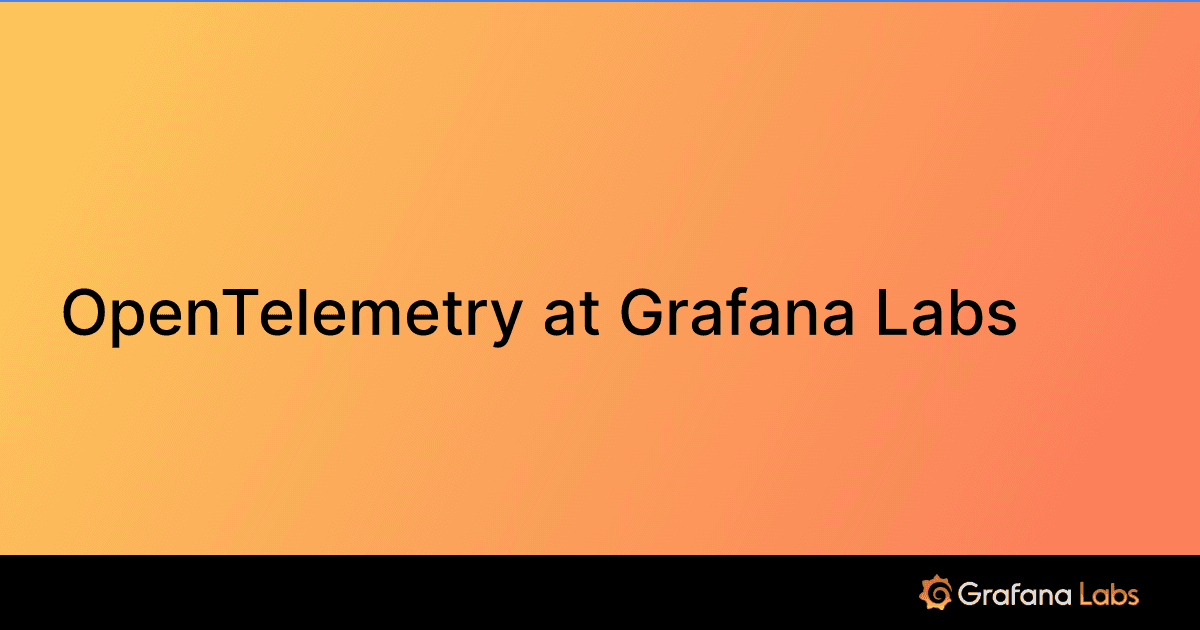 Gradient background with the text "OpenTelemetry at Grafana Labs" and the Grafana Labs logo at the bottom right.