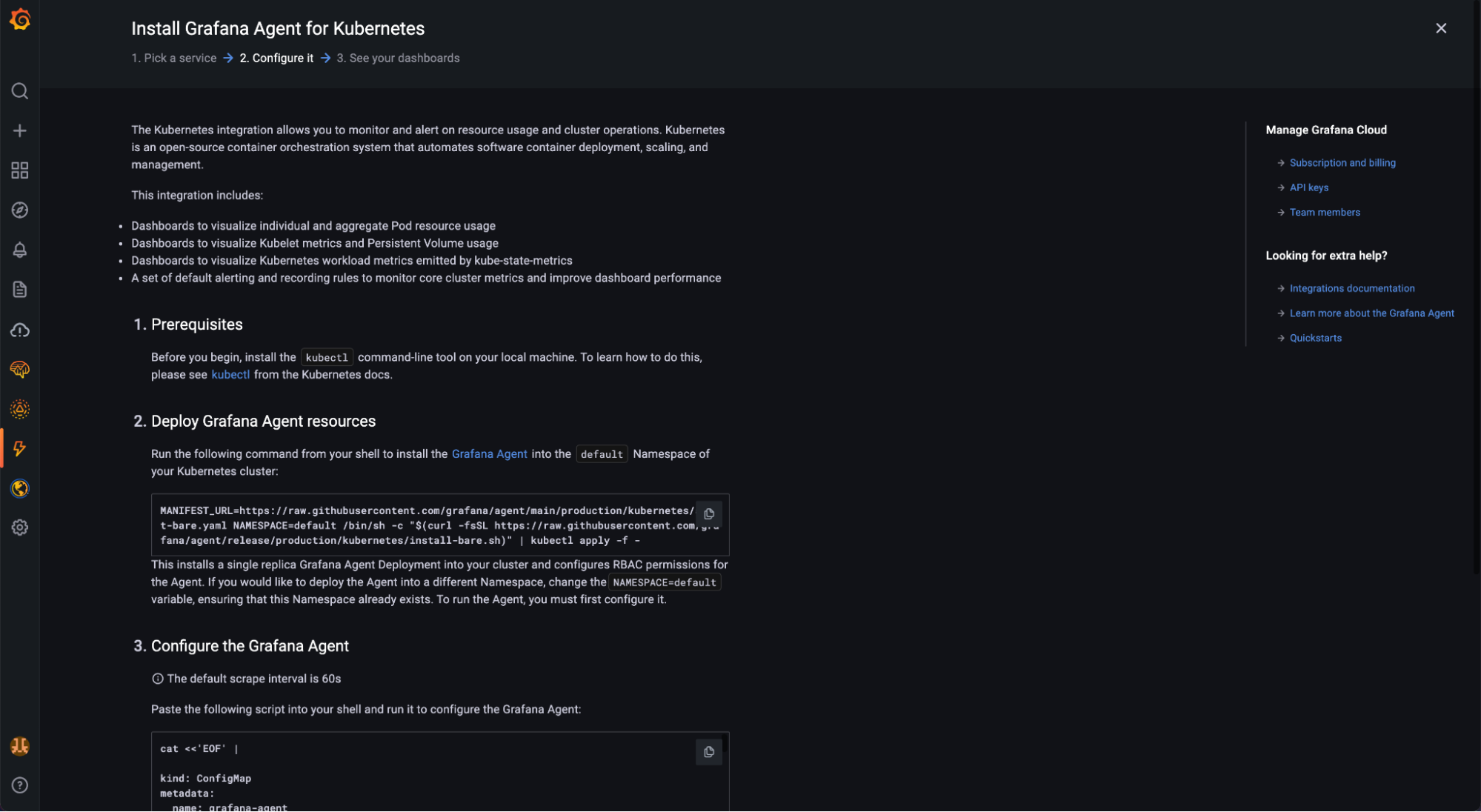 Guided configuration in the Grafana Cloud UI to install K8s integration Guided configuration in the Grafana Cloud UI to install K8s integration